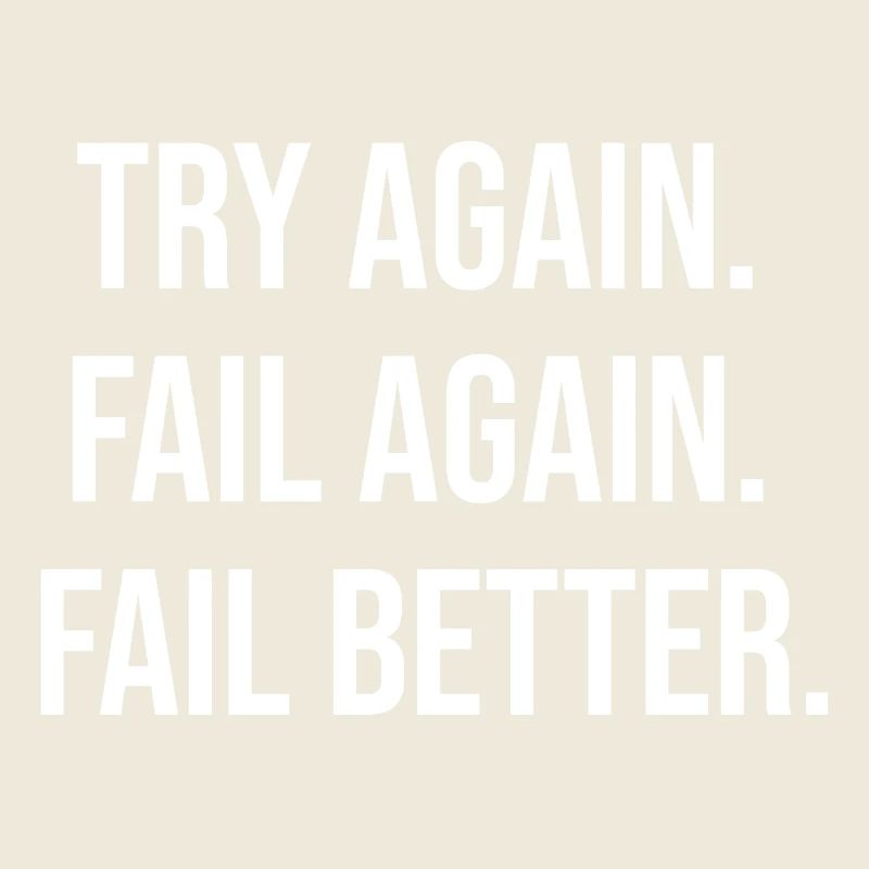 Versuchen Sie es nochmal. Wieder scheitern. Scheitern besser.