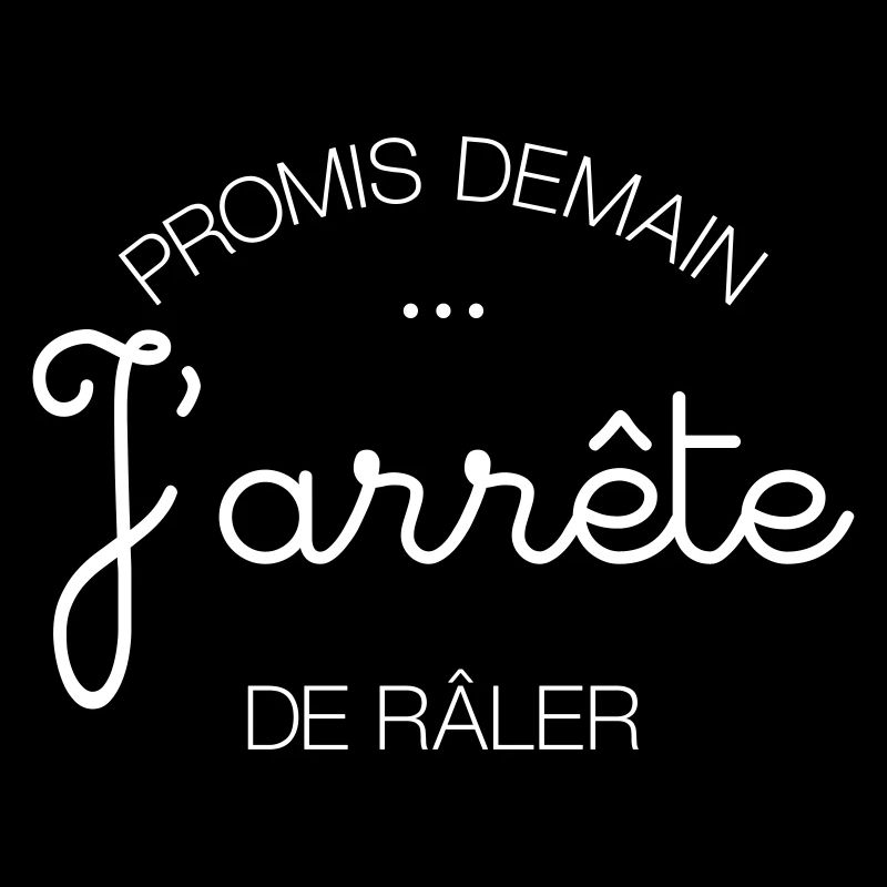Promis Demain... J'arrête de Râler