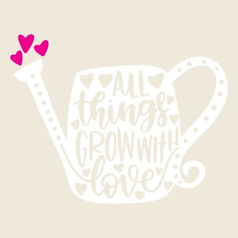 All Things Grow With Love