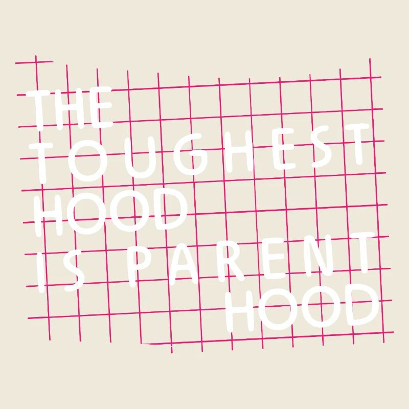 Parentalité – La capuche la plus dure