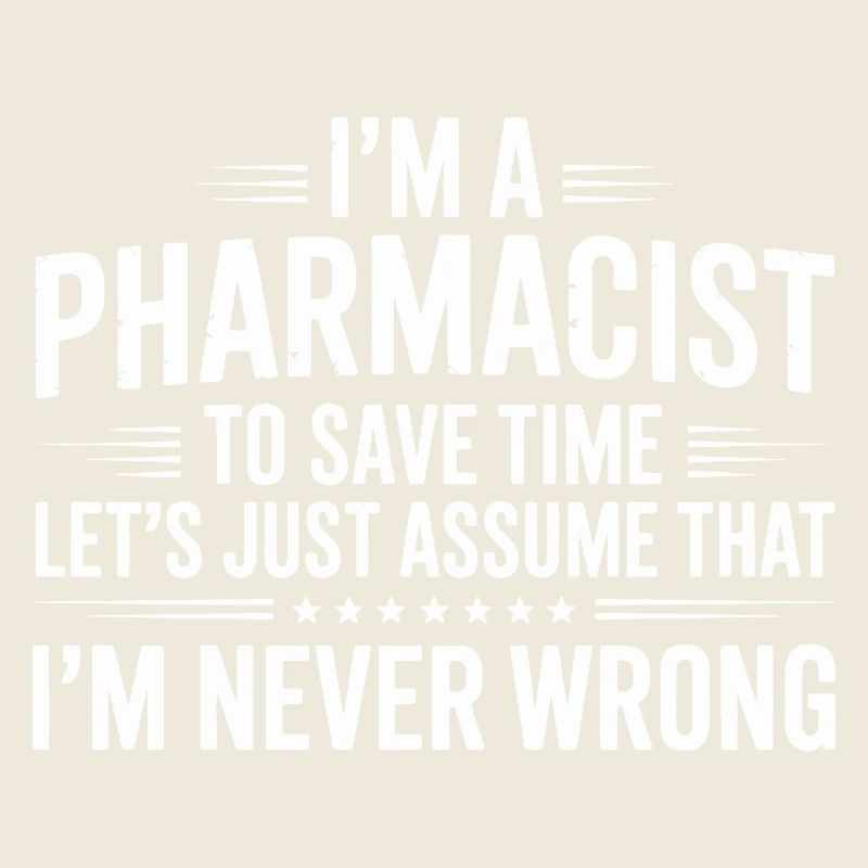 Pharmacist Attitude: Never Wrong