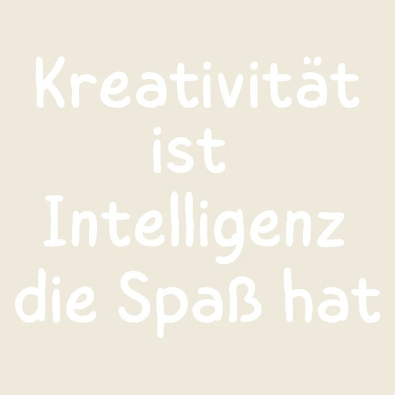 Kreativität ist Intelligenz die Spaß hat Statement