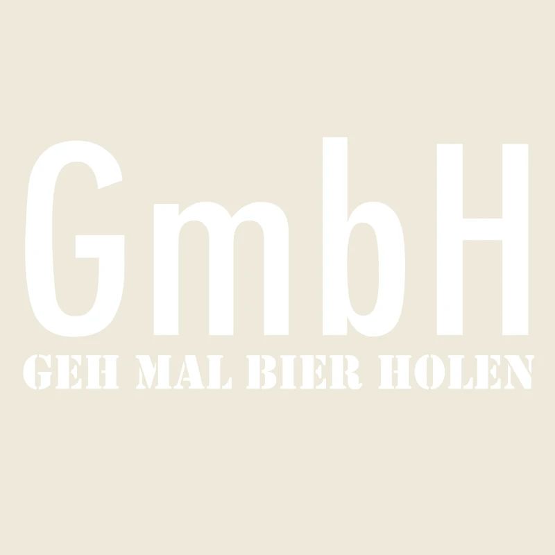 GmbH - Geh mal Bier holen