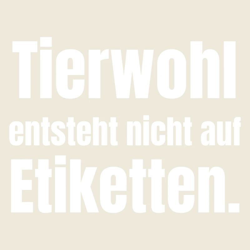 Tierwohl statt Etikettenwerbung