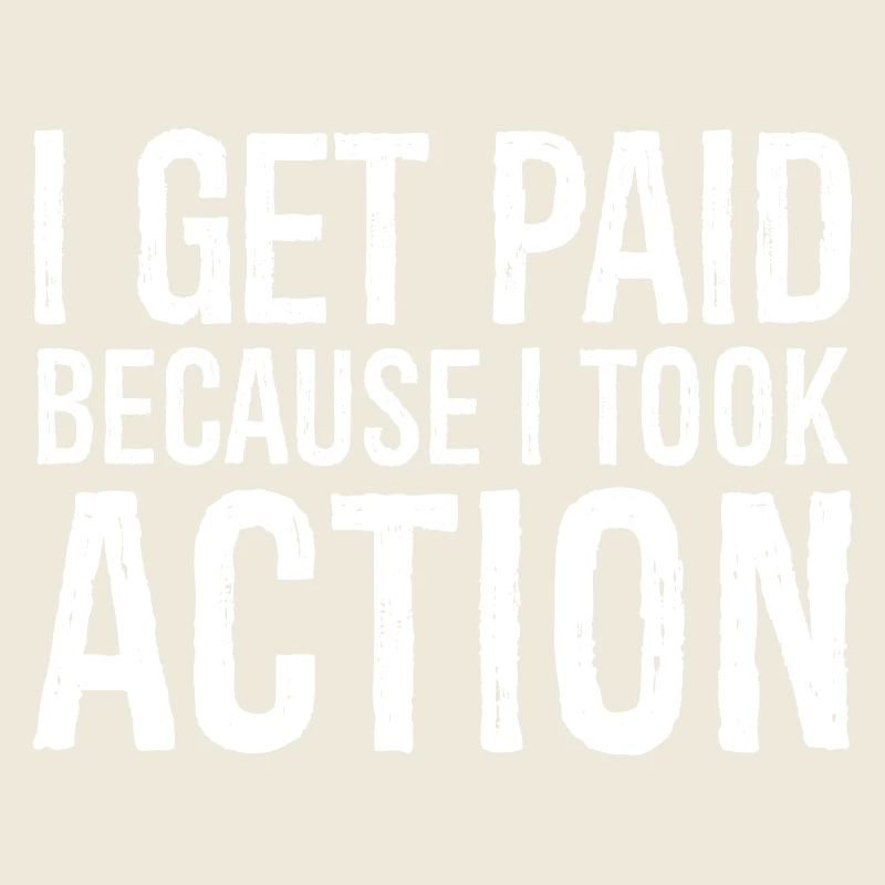 Je suis payé parce que j’ai agi
