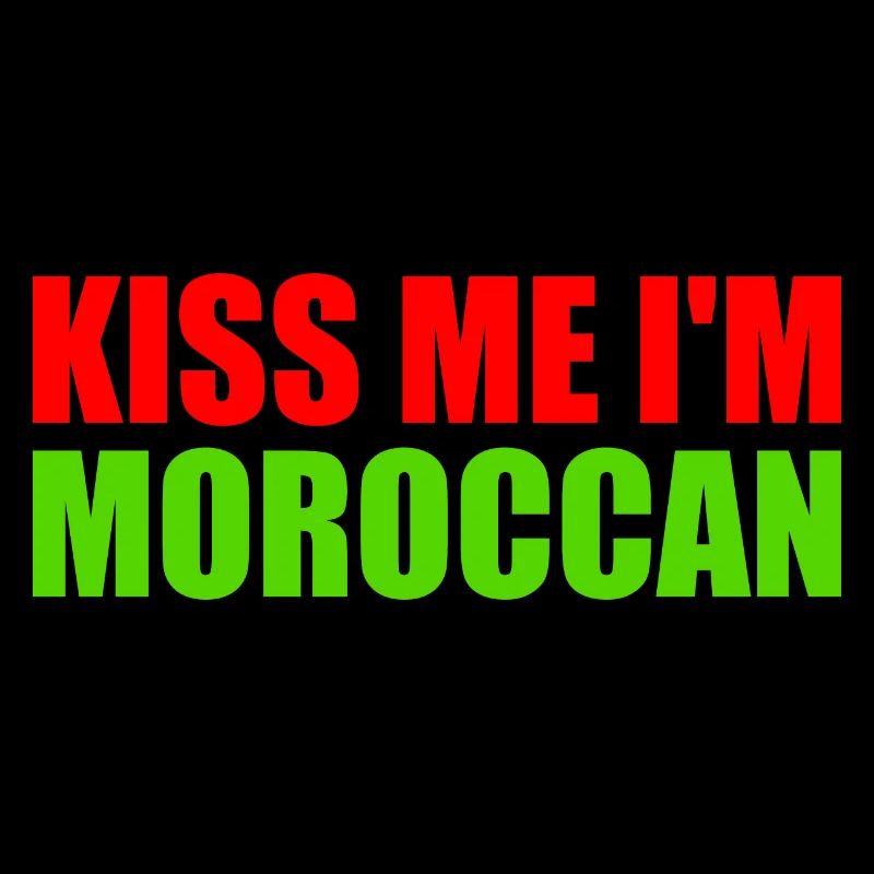 Kiss me im moroccan - morocco