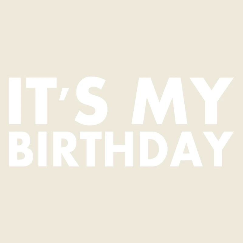 It's my birthday