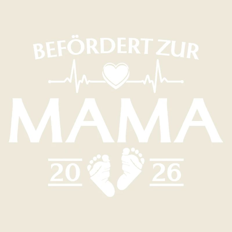 Mutter 2026 - Befördert zur Mama