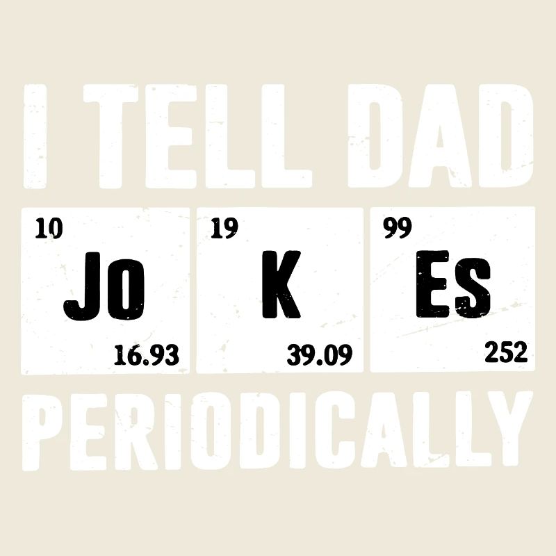 Je raconte des blagues de papa de temps en temps