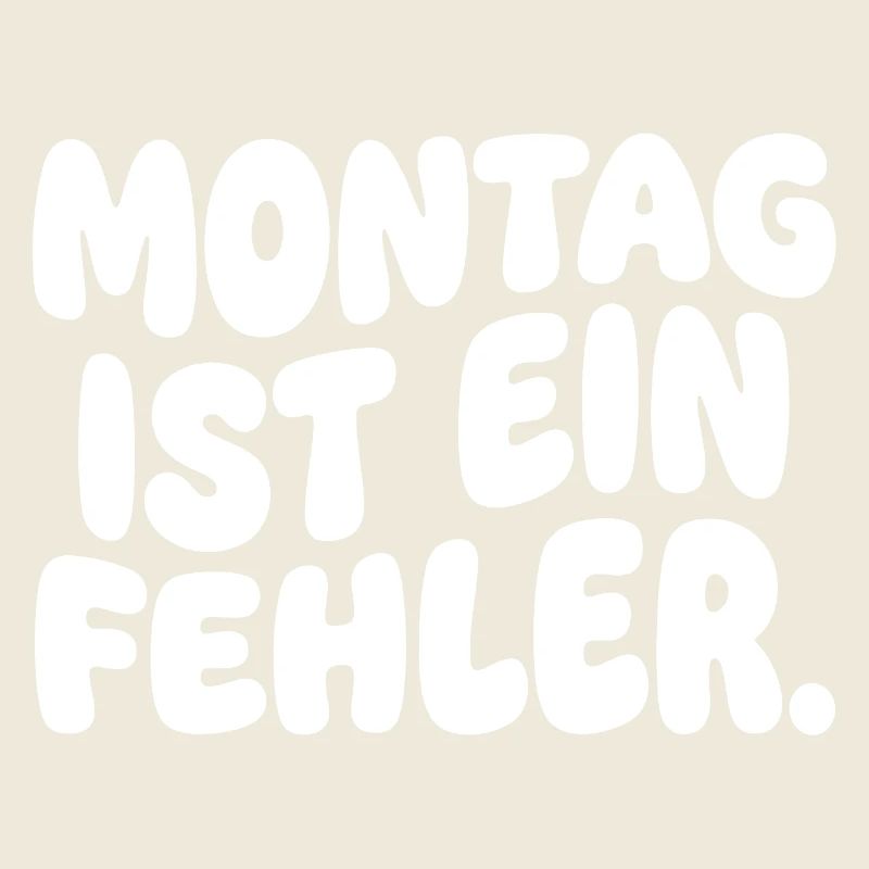 Montag Ist Ein Fehler