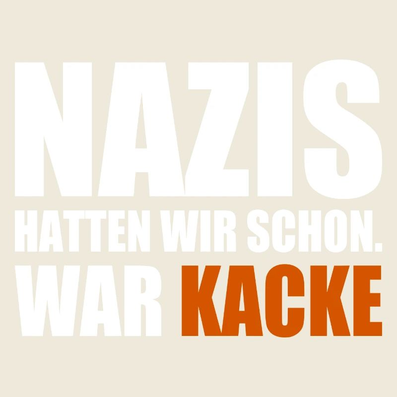 nazis hatten wir schon war kacke
