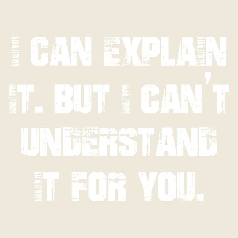 I can explain it but I can't understand it for you