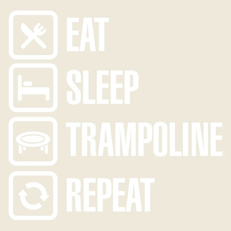 Eat Sleep Trampoline Répétez le trampoline drôle