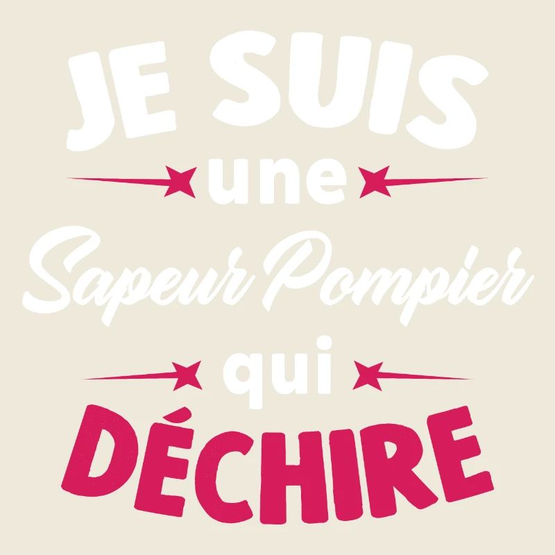 Je suis une Sapeur Pompier qui déchire
