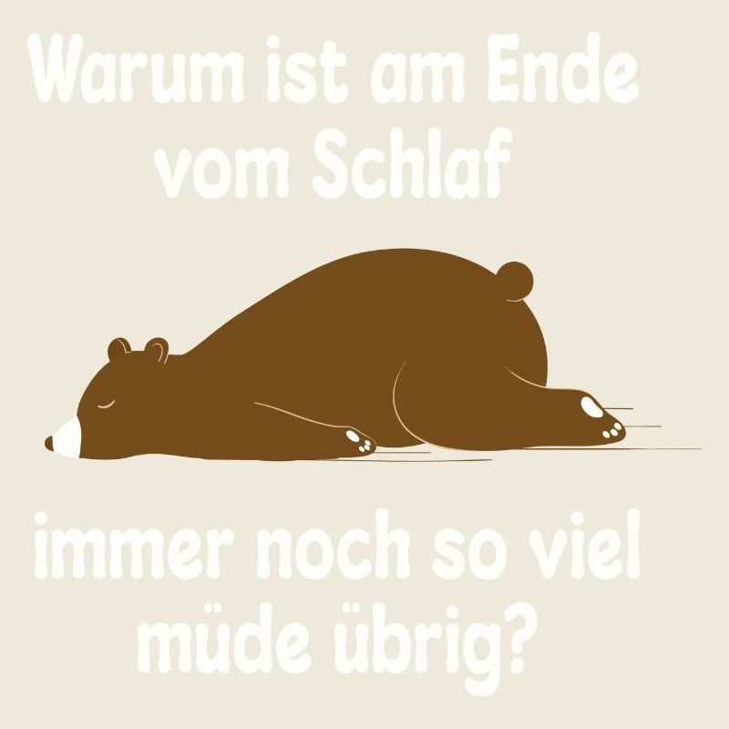 Müde schlafen Bär Lustiger Spruch