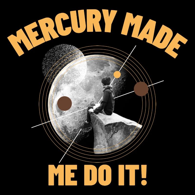 Mercury Made Me Do It