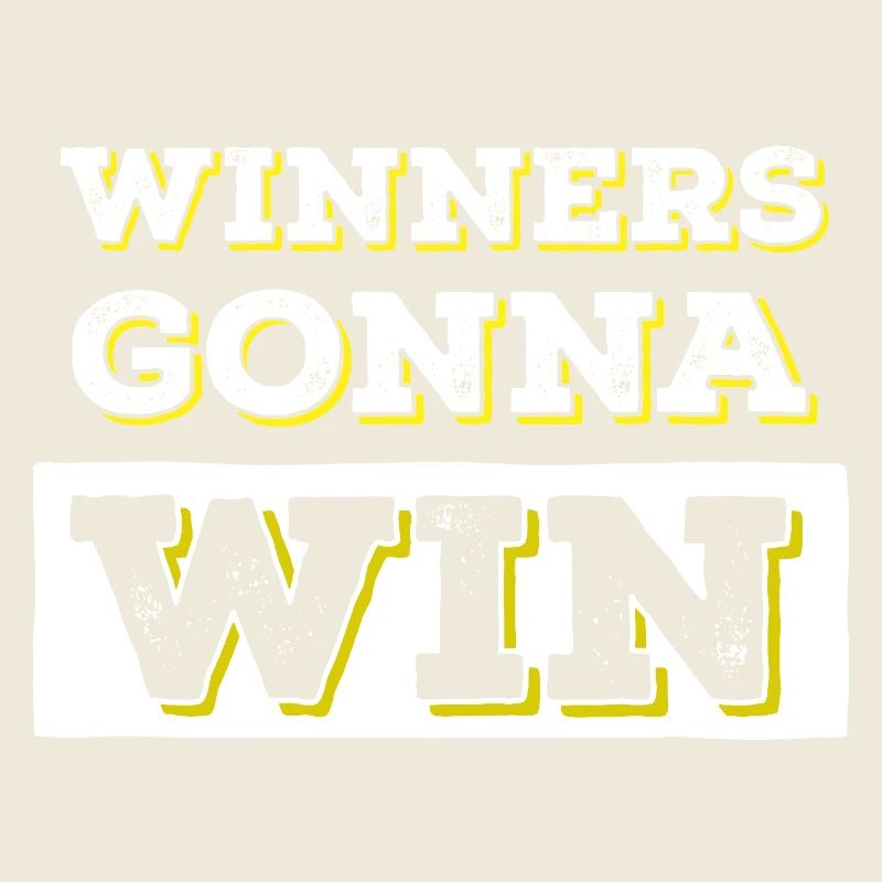 Winners going to Win Bold Typography
