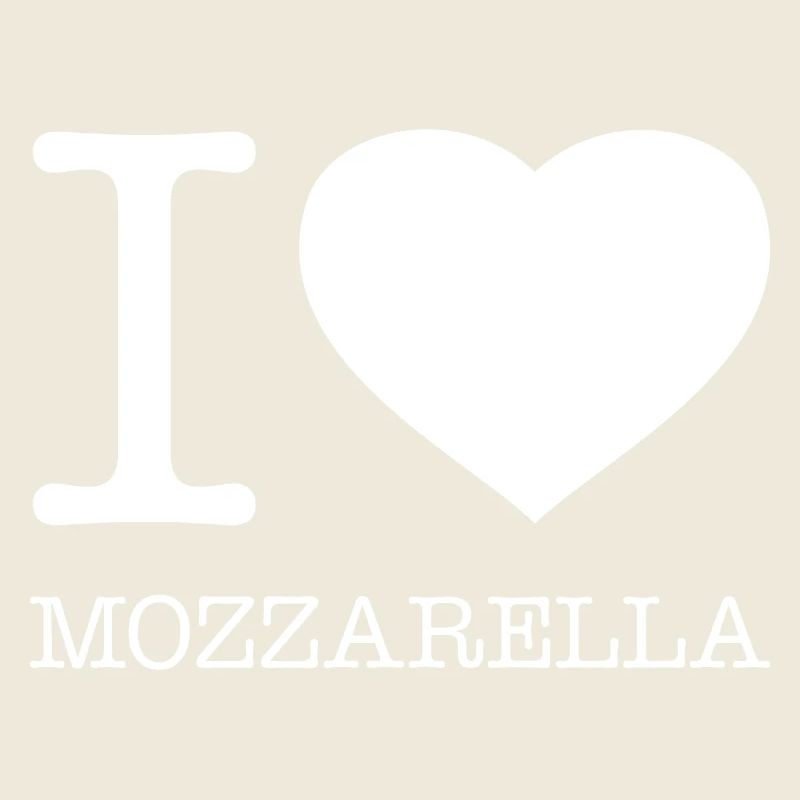I LOVE MOZZARELLA