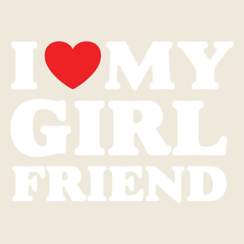 I Love My Girlfriend