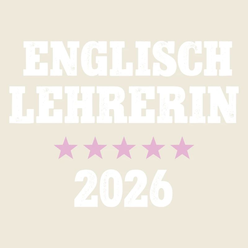 Englischlehrerin 2026 Lehramt Englisch Lehrerin
