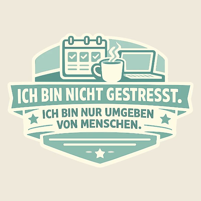 Not stressed Surrounded by people