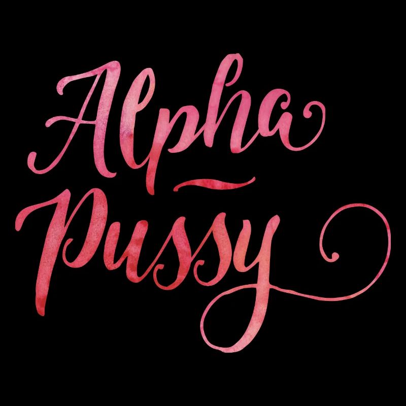 Pussy alpha