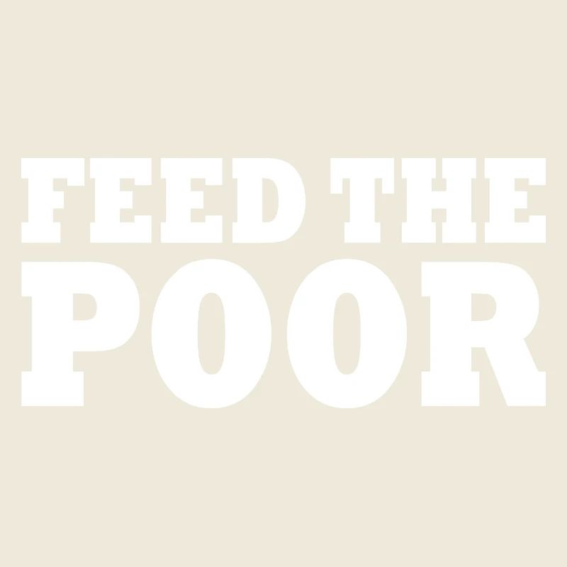 Feed the poor