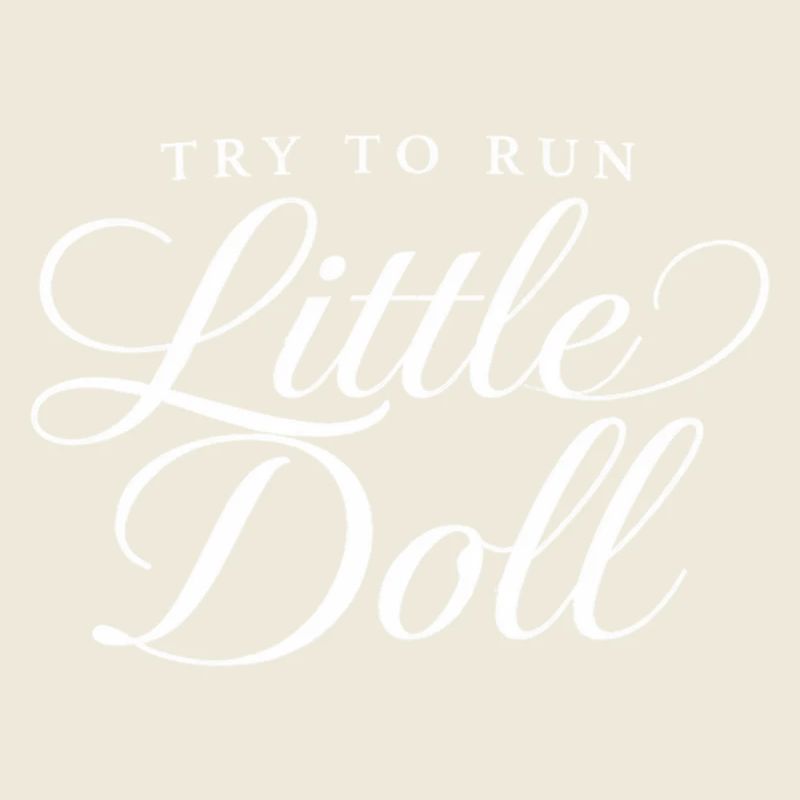 Try to run Little doll