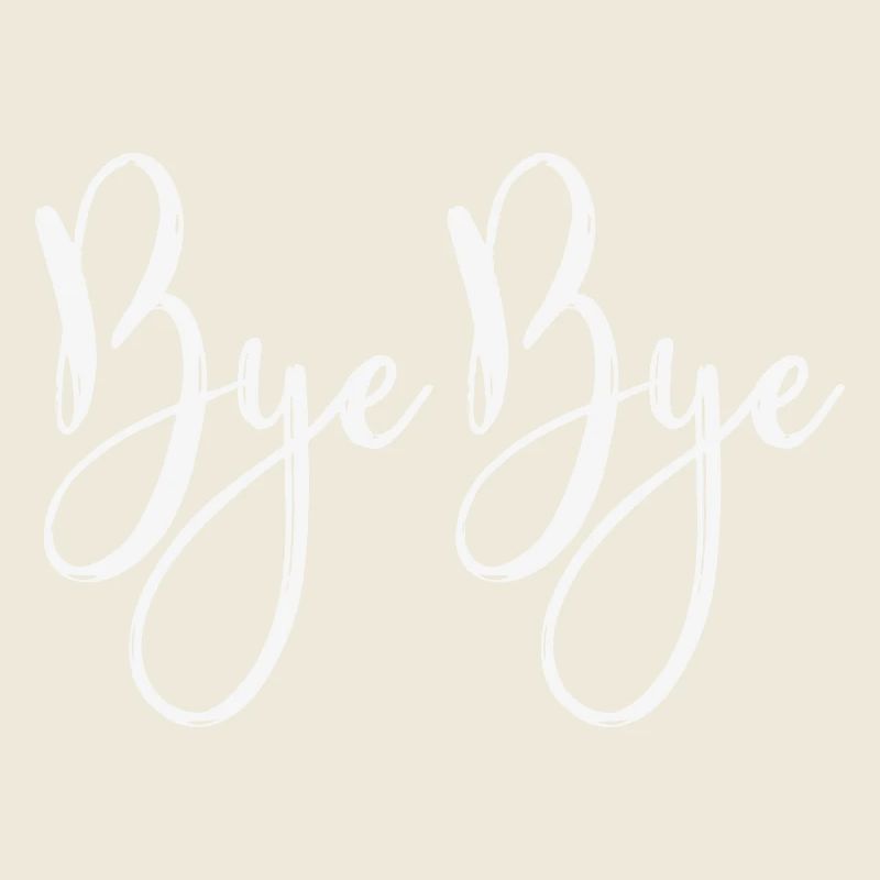 bye bye