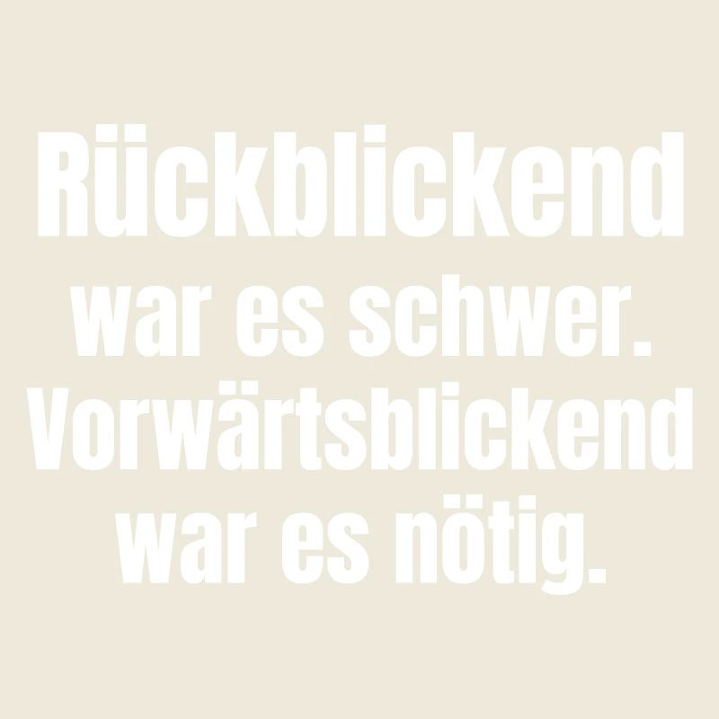 Difficult in retrospect, necessary forward