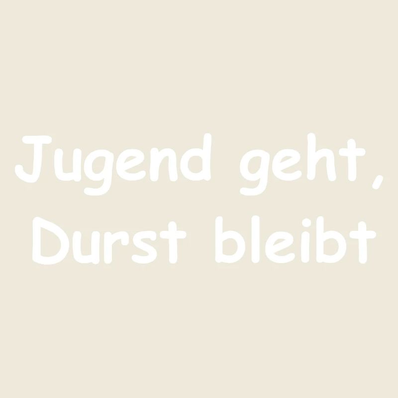 Jugend geht Durst bleibt, Bier, Männer, Party, suf