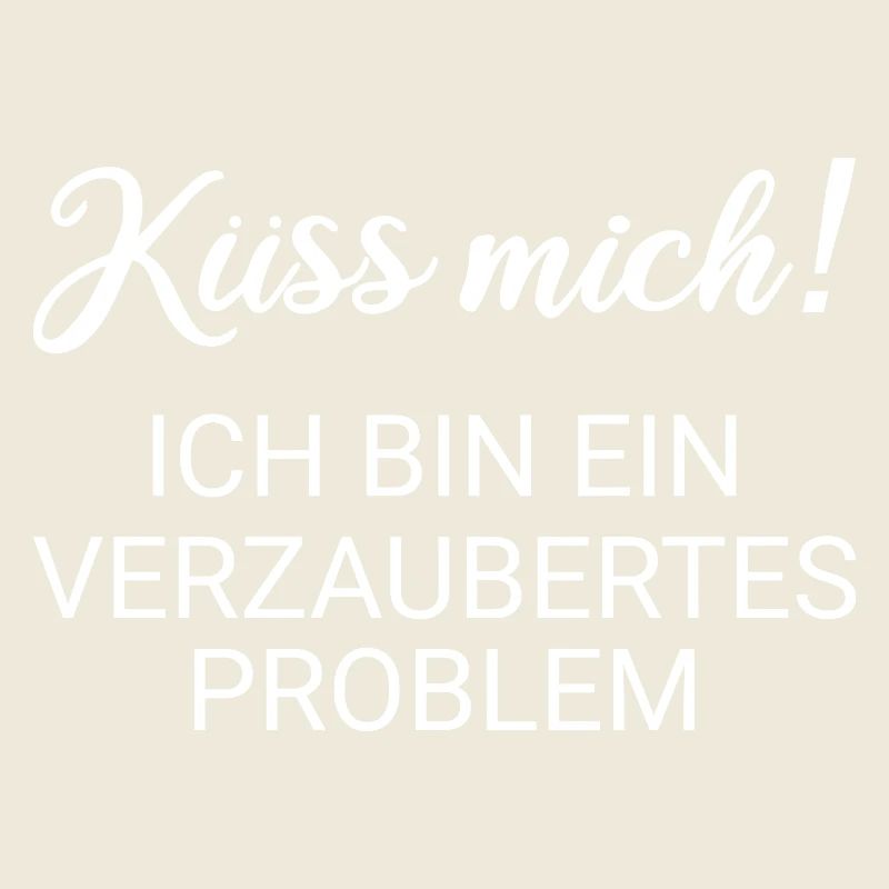 Küss mich ich bin ein verzaubertes Problem