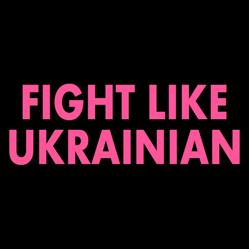 Fight like ukrainian