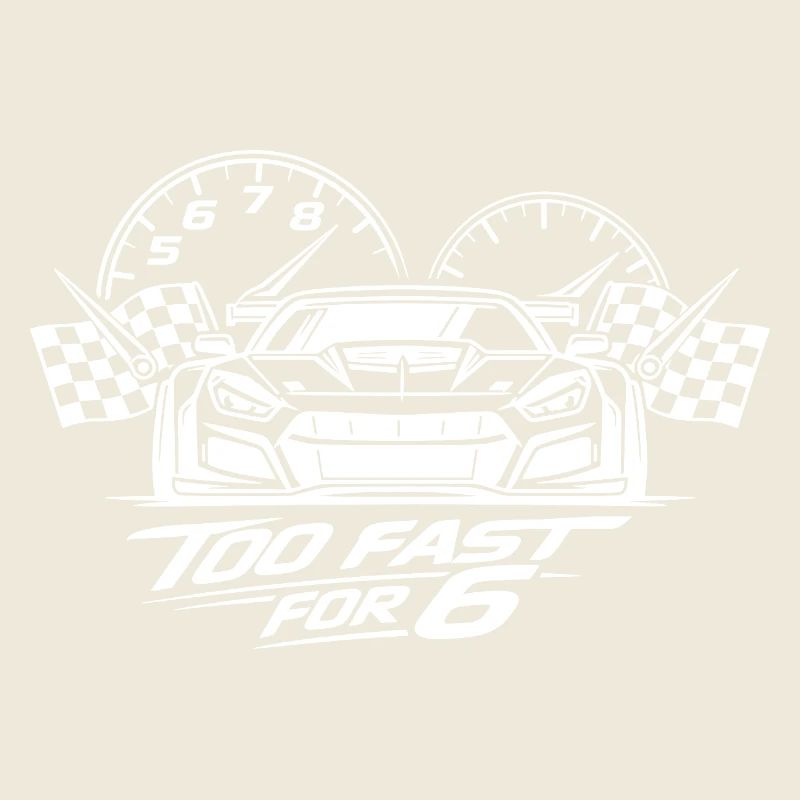 Too Fast For 6 Race Car
