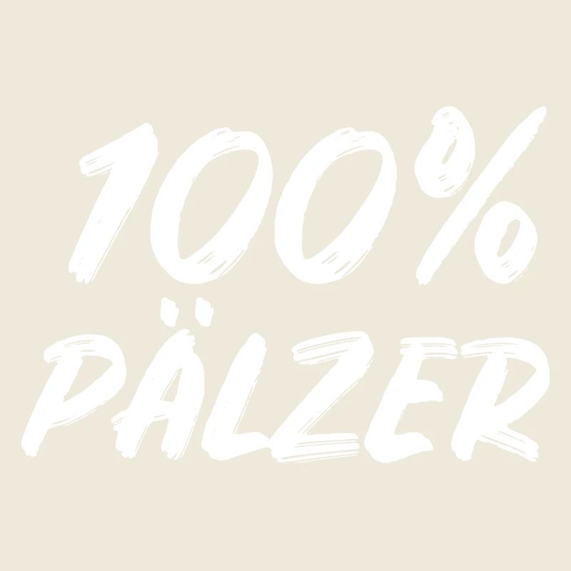 Pfalz Pfälzer 100% Pälzer 