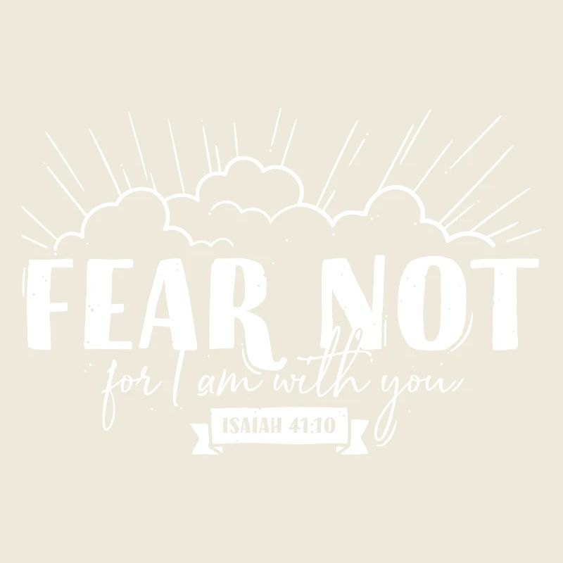 Fear not for I am with you