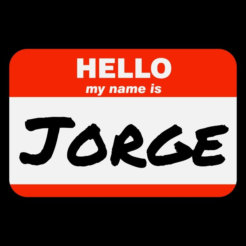 Hello My Name Is Jorge Label Name Tag