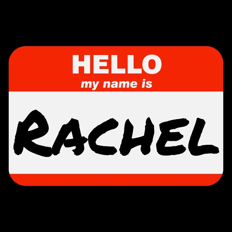 Hello My Name Is Rachel Label Name Tag