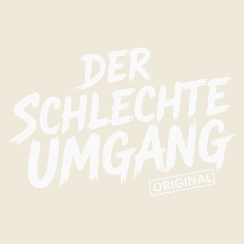 Der schlechte Umgang Original