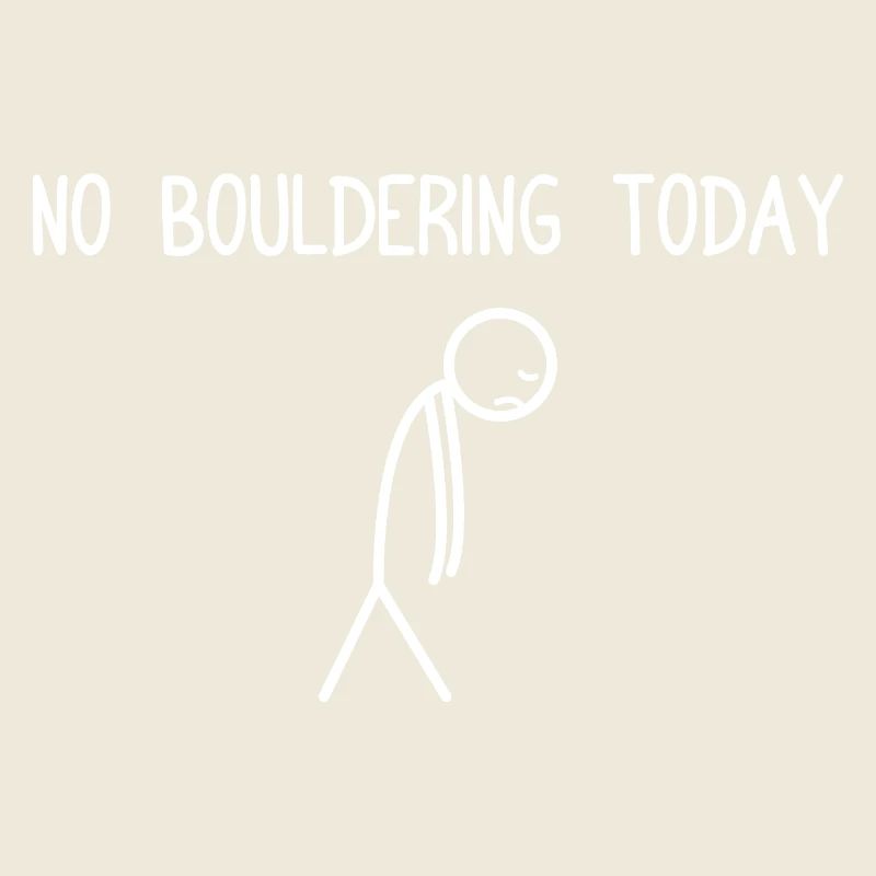 No bouldering today