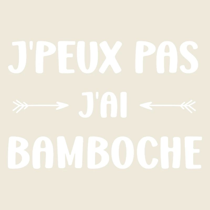 J'peux pas j'ai bamboche