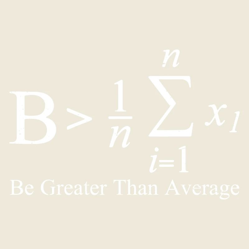Be Greater Than Average