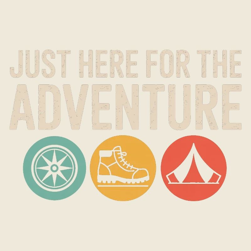 Just Here for the Adventure
