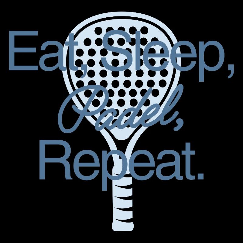 Eat Sleep Padel Repeat