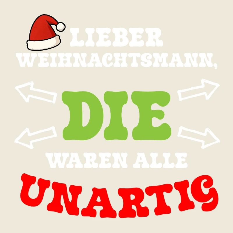 Lieber Weihnachtsmann DIE waren unartig