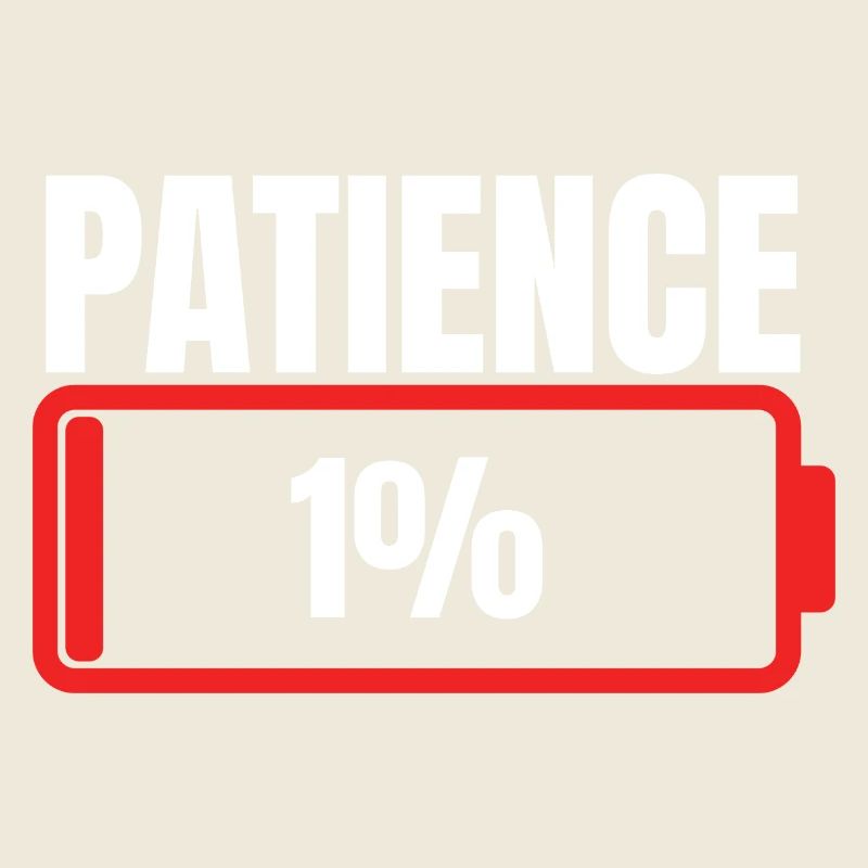 Geduld 1% Spruch