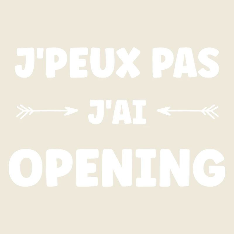 I can't, I have Opening