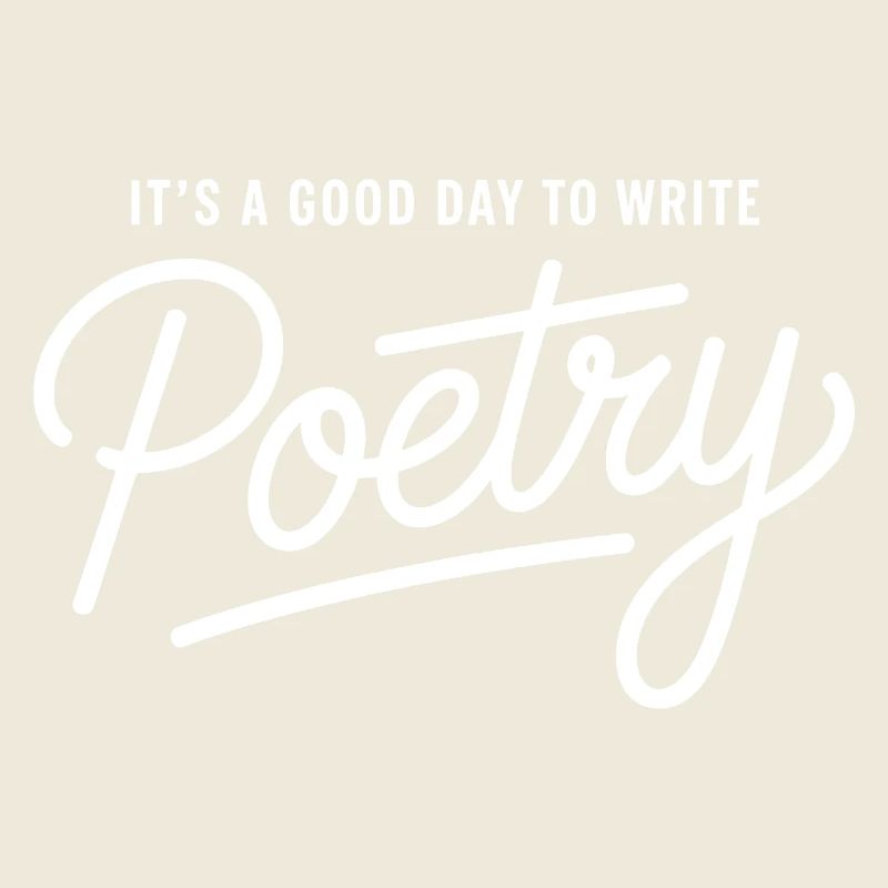 Good Day to Write Poetry