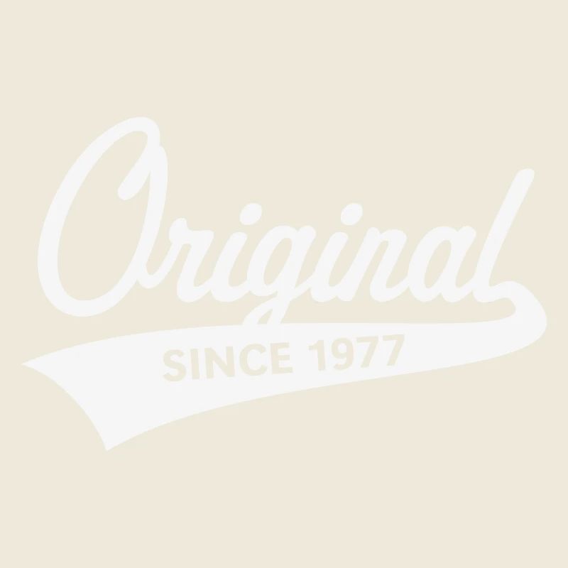 Original Since 1977 (Geburtsjahr, Geburtstag / W)