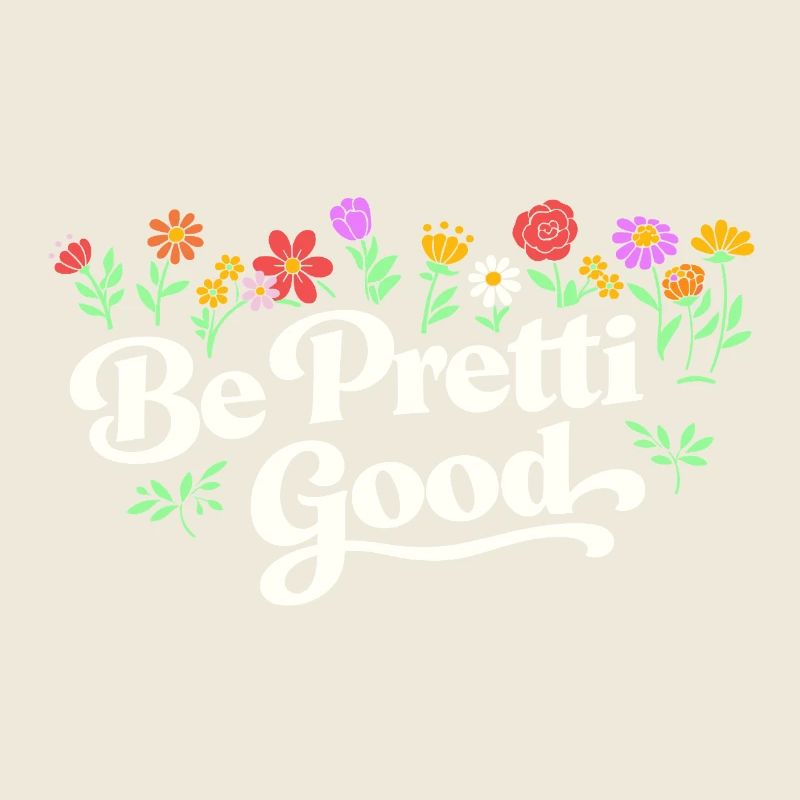 Be Pretty Good Blumenpracht